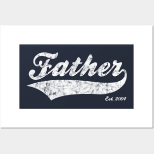 Father Est. 2004 Posters and Art